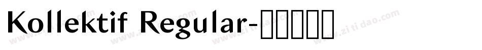Kollektif Regular字体转换